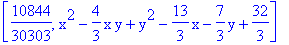 [10844/30303, x^2-4/3*x*y+y^2-13/3*x-7/3*y+32/3]